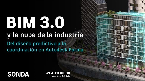 Evento BIM 3.0 y la nube de la industria: del diseño predictivo a la coordinación