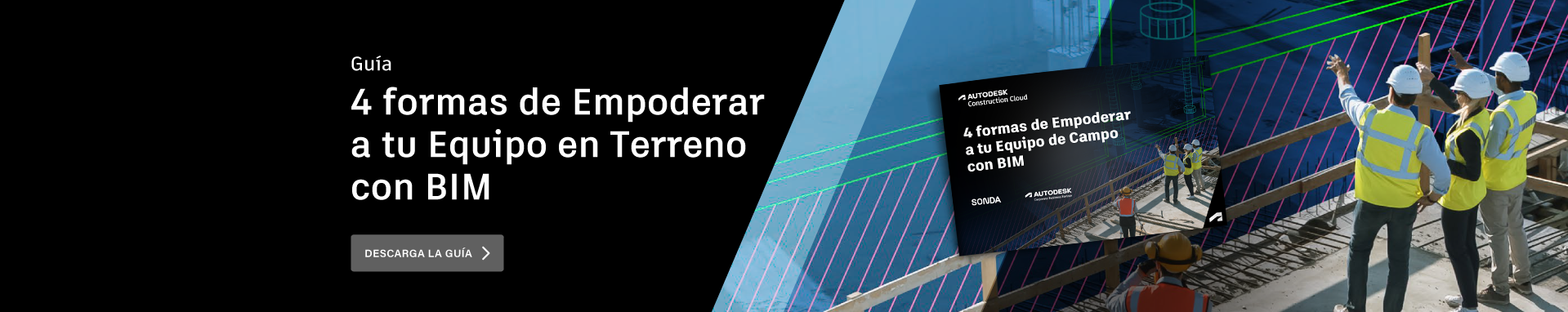 4 formas de empoderar a tu equipo en terreno con BIM